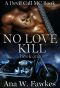 [Devil Call MC – No Love Kill 01] • NO LOVE KILL - Book One
